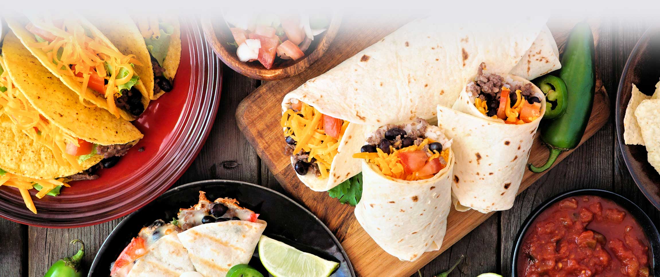 Tacos, burritos, quesadilla and nachos.