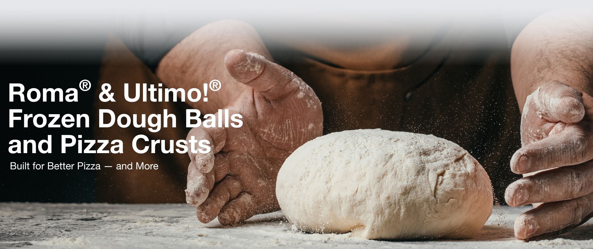 Roma® & Ultimo!® Frozen Dough Balls and Pizza Crusts